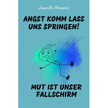 Angst komm lass uns Springen! Mut ist unser Fallschirm (Paperback) bij Singel 344