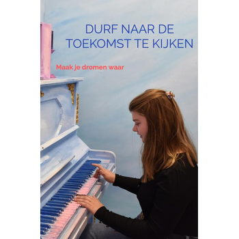 Durf naar de toekomst te kijken (Hardback) bij Singel 344