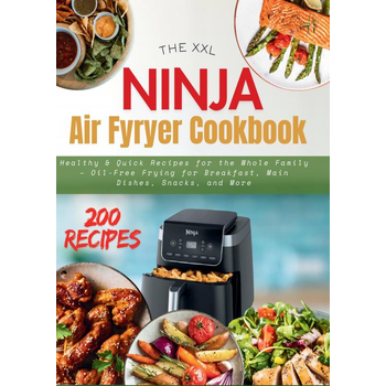 THE XXL NINJA AIR FRYER COOKBOOK (Paperback) bij Singel 344