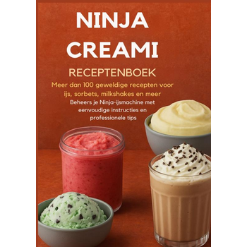 Ninja Creami Receptenboek: Meer dan 100 geweldige recepten voor ijs, sorbets, milkshakes en meer (Paperback) bij Singel 344