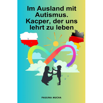 Im Ausland mit Autismus. Kacper, der uns lehrt zu leben (Paperback) bij Singel 344
