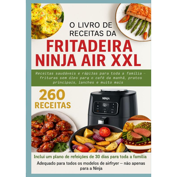 O Livro de Receitas da Fritadeira Ninja Air XXL Receitas saudáveis e rápidas para toda a família (Paperback) bij Singel 344