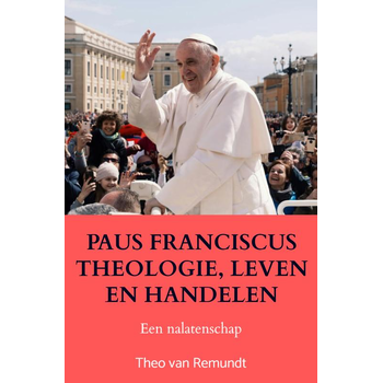 PAUS FRANCISCUS THEOLOGIE, LEVEN EN HANDELEN (Paperback) bij Singel 344