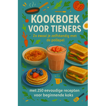 Kookboek voor Tieners Zo zwaai je zelfstandig met de pollepel:Het perfecte cadeau voor tieners (����️ 30-dagen eetplan voor tieners (met ontbijt, lunc) (Paperback) bij Singel 344