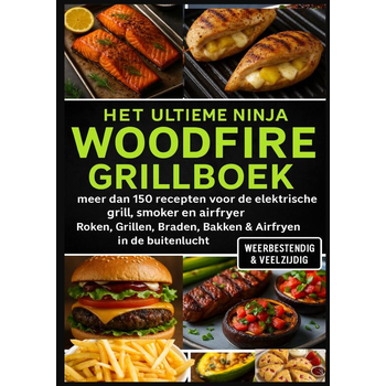 Het Ultieme Ninja Woodfire Grillboek – meer dan 150 recepten voor de elektrische grill, smoker en airfryer – (Paperback) bij Singel 344