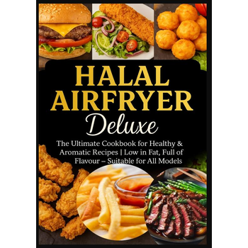 Halal Airfryer Deluxe: The Ultimate Cookbook for Healthy & Aromatic Recipes (Paperback) bij Singel 344
