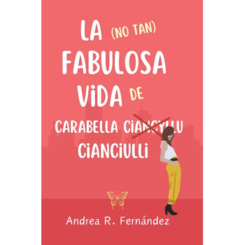 La (no tan) fabulosa vida de Carabella Cianciulli (Paperback) bij Singel 344