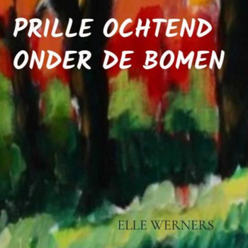 PRILLE OCHTEND ONDER DE BOMEN (Paperback) bij Singel 344