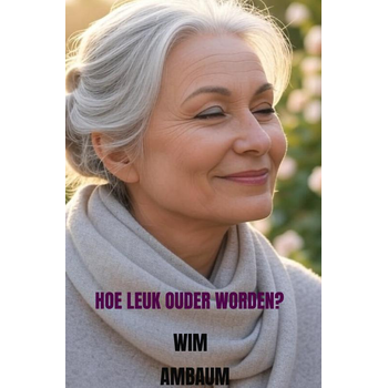 Hoe leuk ouder worden (Hardback) bij Singel 344