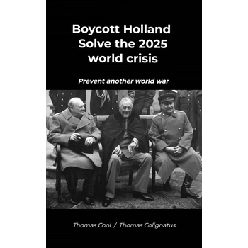 Boycott Holland & Solve the 2025 world crisis (Paperback) bij Singel 344