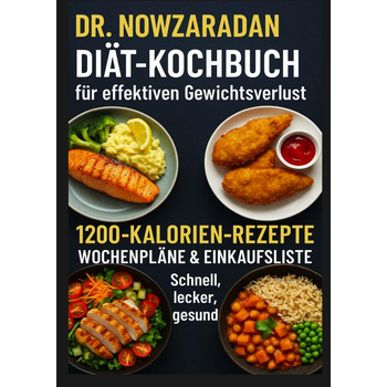 Dr. Nowzaradans Diät-Kochbuch für effektiven Gewichtsverlust: 1200-Kalorien-Rezepte, Wochenpläne & Einkaufsliste – schnell, lecker, gesund (Paperback) bij Singel 344