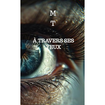À travers ses yeux (Paperback) bij Singel 344