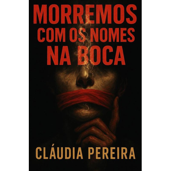 Morremos com os nomes na boca (Paperback) bij Singel 344