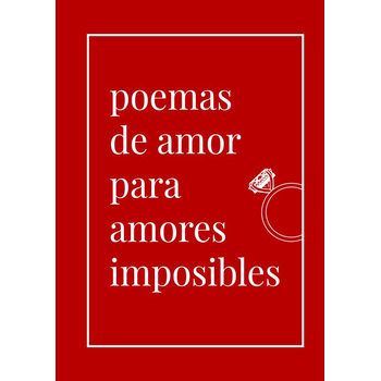 Poemas de amor para amores imposibles (Paperback) bij Singel 344
