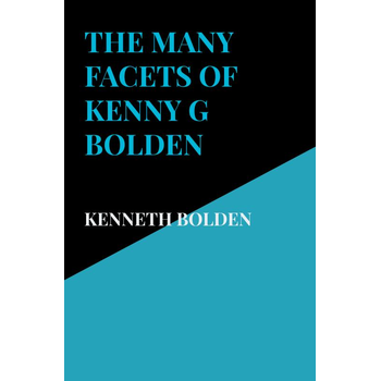 The Many Facets Of Kenny G Bolden (Paperback) bij Singel 344