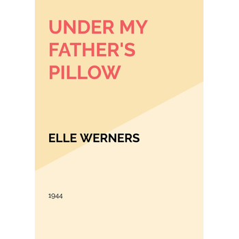 UNDER MY FATHER'S PILLOW (Paperback) bij Singel 344