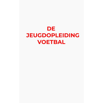 De Jeugdopleiding Voetbal (Paperback) bij Singel 344
