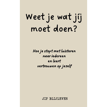 WEET JE WAT JÍJ MOET DOEN? (Paperback) bij Singel 344