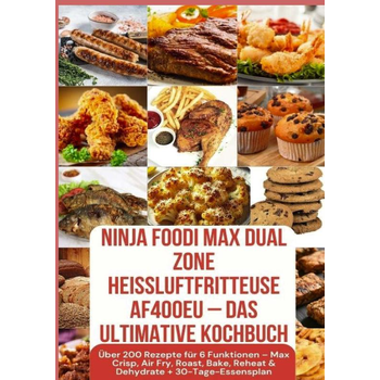 Ninja Foodi MAX Dual Zone Heißluftfritteuse AF400EU – Das ultimative Kochbuch Über 200 Rezepte für 6 Funktionen – (Paperback) bij Singel 344