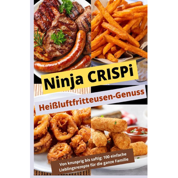 Ninja CRISPi Heißluftfritteusen-Genuss: Von knusprig bis saftig: Über 100 einfache Lieblingsrezepte für die ganze Familie (Paperback) bij Singel 344