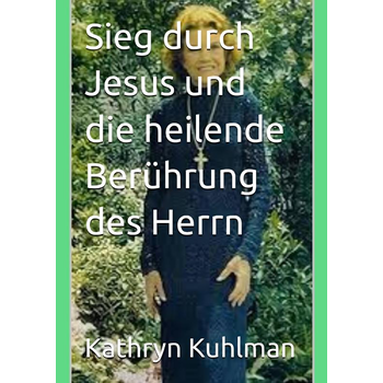 Sieg durch Jesus und die heilende Berührung des Herrn (Paperback) bij Singel 344