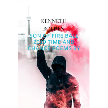 Son Of Fire Ball 2019 Time And Chance Poems By Kenneth D. Bolden (Paperback) bij Singel 344