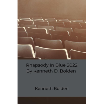 Rhapsody In Blue 2022 By Kenneth D. Bolden (Paperback) bij Singel 344
