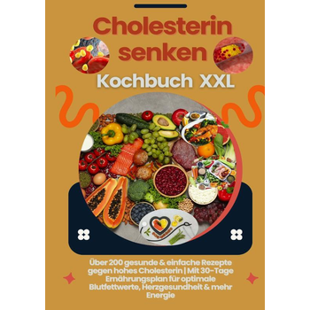 Cholesterin senken Kochbuch XXL : Über 200 gesunde & einfache Rezepte gegen hohes Cholesterin (Paperback) bij Singel 344