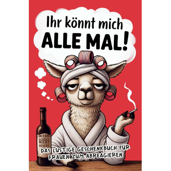 Ihr könnt mich alle mal (Paperback) van Fanny Sauer