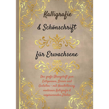 Kalligrafie & Schönschrift für Erwachsene: Das große Übungsheft zum Entspannen, Lernen und Gestalten (Paperback) bij Singel 344