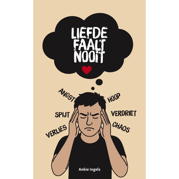 Liefde faalt nooit (Paperback) van Ankie Ingels