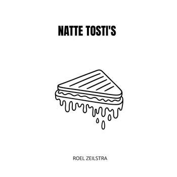 Natte Tosti's (Paperback) van Roel Zeilstra