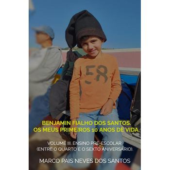Benjamin Fialho dos Santos. Os meus primeiros 10 anos de vida. (Paperback) bij Singel 344