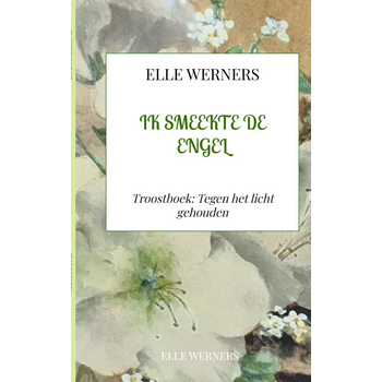 IK SMEEKTE DE ENGEL (Paperback) bij Singel 344