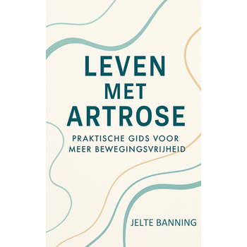 LEVEN MET ARTROSE (Paperback) van Jelte Banning