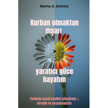 Kurban olmaktan dışarı yaratıcı güce hayatım (Paperback) bij Singel 344