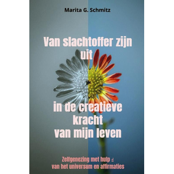 Van slachtoffer zijn uit in de creatieve kracht van mijn leven (Paperback) bij Singel 344