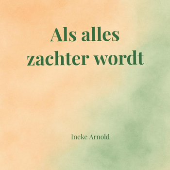 Als alles zachter wordt (Paperback) bij Singel 344