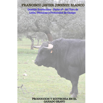 Gestión Zootécnica - Parte 2ª- del Toro de Lidia: Técnicas y Protocolos de Campo (Hardback) bij Singel 344