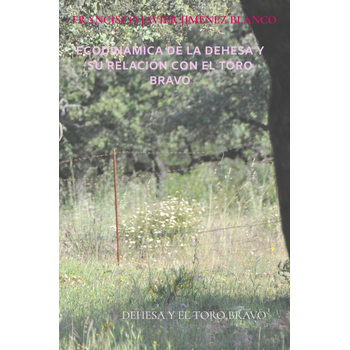 ECODINÁMICA DE LA DEHESA Y SU RELACIÓN CON EL TORO BRAVO (Hardback) bij Singel 344