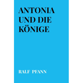 Antonia und die Könige (Hardback) bij Singel 344