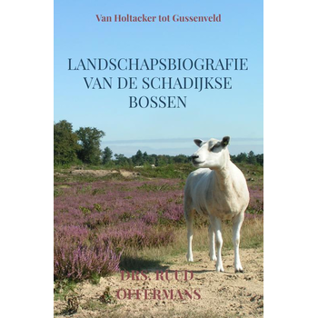 Landschapsbiografie van de Schadijkse bossen (Paperback) bij Singel 344