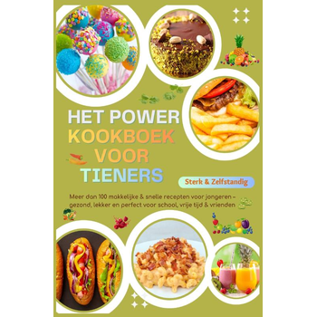 Sterk & Zelfstandig: Het Power-Kookboek voor Tieners – Meer dan 100 makkelijke & snelle recepten voor jongeren (Paperback) bij Singel 344