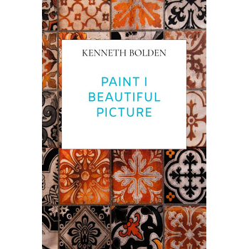 Paint I Beautiful Picture Kenny Bolden (Paperback) bij Singel 344
