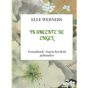 IK SMEEKTE DE ENGEL (Paperback) bij Singel 344