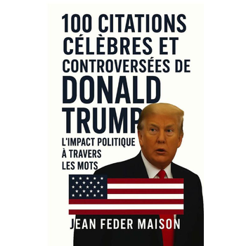 100 Citations Célèbres et Controversés de Donald Trump (Paperback) bij Singel 344