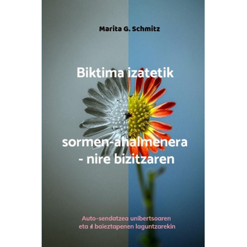 Biktima izatetik sormen-ahalmenera - nire bizitzaren (Paperback) bij Singel 344