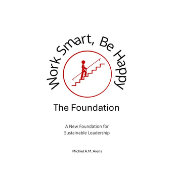 Work Smart, Be Happy; The Foundation (Paperback) bij Singel 344
