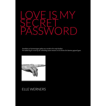 LOVE IS MY SECRET PASSWORD (Paperback) bij Singel 344