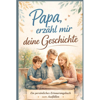 Papa, erzähl mir deine Geschichte – Persönliches Erinnerungsbuch für Väter zum Ausfüllen (Hardback) bij Singel 344